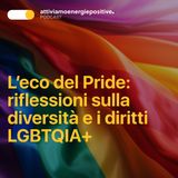 L’eco del Pride: riflessioni sulla diversità e i diritti LGBTQIA+