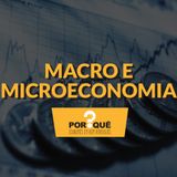 #055 - Macro e microeconomia