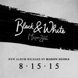 Mason Zgoda Black And White