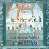Chapter 12 - The Problem of Guilt - Urtext Manuscripts