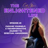 Choose Yourself:  A Transformative Journey to Spritual Awakening with Catherine Crestani