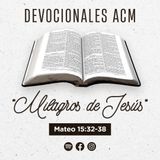 Milagros de Jesús | Mateo 15:32-38