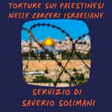 Torture sui Palestinesi nelle carceri israeliane- Servizio TG CONTROINFORMAZIONE 31-10