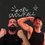 FireCast - SNOWFALL - #184