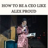 How to be a good CEO - Alex Proud