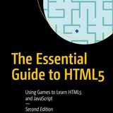 The Essential Guide to HTML5: Using Games to Learn HTML5 and JavaScript