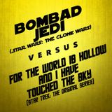 Bombad Jedi vs. For the World is Hollow and I Have Touched the Sky (with Guest Patrick Cotnoir)