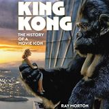 Special Report: King Kong - The History of a Movie Icon