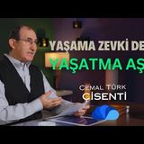 YAŞAMA ZEVKİ DEĞİL YAŞATMA AŞKI - ÇİSENTİ,  CEMAL TÜRK