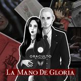 E17: La Mano de Gloria - Talismán Macabro