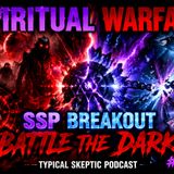 Battling the Dark, SSP Freedom & Spiritual Warfare – Marcia Sava w/ CC33 – Typical Skeptic #2560