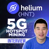 281. Helium (HNT) interview | 5G Hotspot Mining