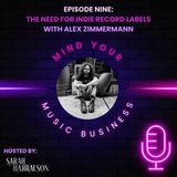 Alex Zimmermann- The Need for Indie Record Labels