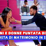 Uomini e Donne Puntata Di Oggi: Proposta Di Matrimonio In Studio!