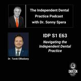 DIGRN Presents: The Independent Dental Practice Podcast - Guest: Dr. Tarek Elbadawy