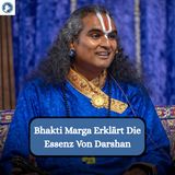 Bhakti Marga Erklärt Die Essenz Von Darshan