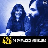 426 - The San Francisco Witch Killers