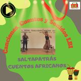 CANCIONES CUENTOS Y SONIDOS LBI 5 SALTAPATRÁS CUENTOS AFRICANOS DESDE FESTIVAL TRANSLITERARTE