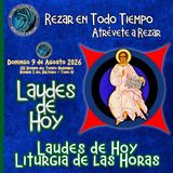 LAUDES DE HOY DOMINGO 9 DE AGOSTO 2026. CAMINO NEOCATECUMENAL. LITURGIA DE LAS HORAS.