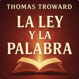 La Ley y la Palabra – Thomas Troward | Audiolibro Completo en Español