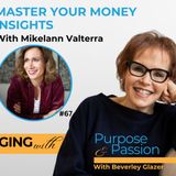 Master Your Money: Insights from Mikelann Valterra