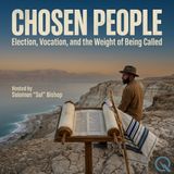 Chosen People - Uncover the calling with Solomon "Sol" Bishop