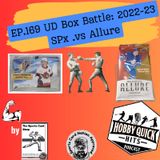 Hobby Quick Hits Ep.169 UD Box Battle: SPx .vs Allure