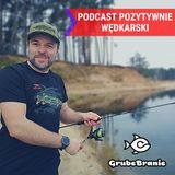 Grube Branie - 9# Tańczący ze Szczupakami - Mariusz, Dawid i Kacper - Smaza Fishing
