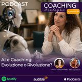 68. AI e Coaching: Evoluzione o Rivoluzione?