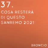 37 - Cosa resterà di questo Sanremo 2021