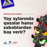 Yay aylarında qəzalar hansı səbəblərdən baş verir?