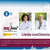 Dr. Jordi Calderó, responsable del grupo Patología neuromuscular experimental DraAna Garcerá, investigadora principal del grupo Unidad de se