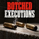 #BotchedExecutions | The Gas, The Rifle, and Tennessee
