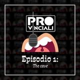 Ep.1 The Cave