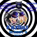 KWJUDAS S9 E198 - John Hawkwoods Blackfoot Sun
