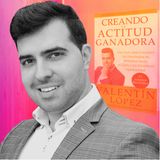 1007: VISIONA TUS METAS - Valentín López - @valentinlopezoficial #Éxito #ActitudGanadora