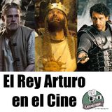 CLOP E136: El Rey Arturo en el Cine