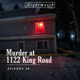 #40: 1122 King Road - The True Story Of The Idaho Four Murders