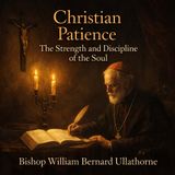 Christian Patience – The Strength and Discipline of the Soul | Bishop William Bernard Ullathorne Audiobook Part 2