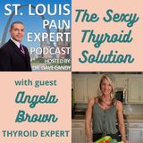 The Sexy Thyroid Solution with guest Angela Brown