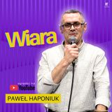 Wiara | Paweł Haponiuk