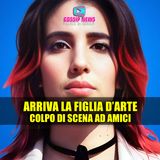 Colpo di Scena ad Amici: Arriva La Figlia d'Arte!