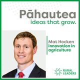 Mat Hocken: Innovation in agriculture