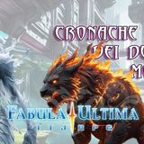Fabula Ultima - S2E7 - Cronache dei Due Mondi - Frammenti