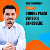 Episodio 371 - Come coltivare il benessere: 5 passi