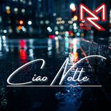 Ciao Notte 3-7-2025