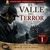 El Valle del Terror (Parte 1 de 2) | Sherlock Holmes Audiolibro Completo en Español | Arthur Conan Doyle
