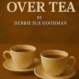 Chicago-area comedian Debbie Sue Goodman is back with “Talk Over Tea” & “Through The Bookshelf” !