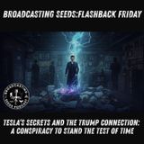 Flashback Friday:  Tesla’s Secrets and the Trump Connection:  A Conspiracy to Stand the Test of Time