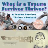 What is a Trauma Survivor Thriver?